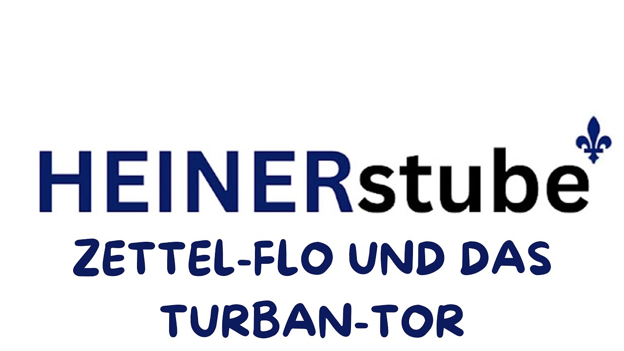 Heinerstube-Zettel-Flo-und-das-Turban-Tor